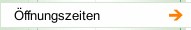 &Ouml;ffnungszeiten
